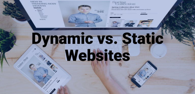 Dynamic Website vs. Static Website